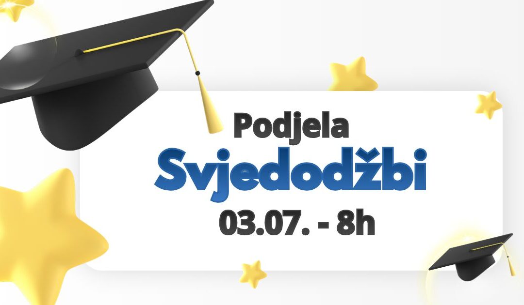 Podjela svjedodžbi – šk.godina 2025./2026.